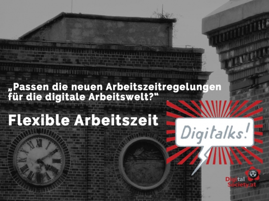 Digitalk: Flexible Arbeitszeit in der digitalen Arbeitswelt