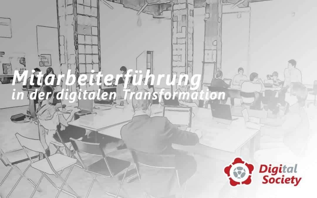 Mitarbeiterführung in der digitalen Transformation