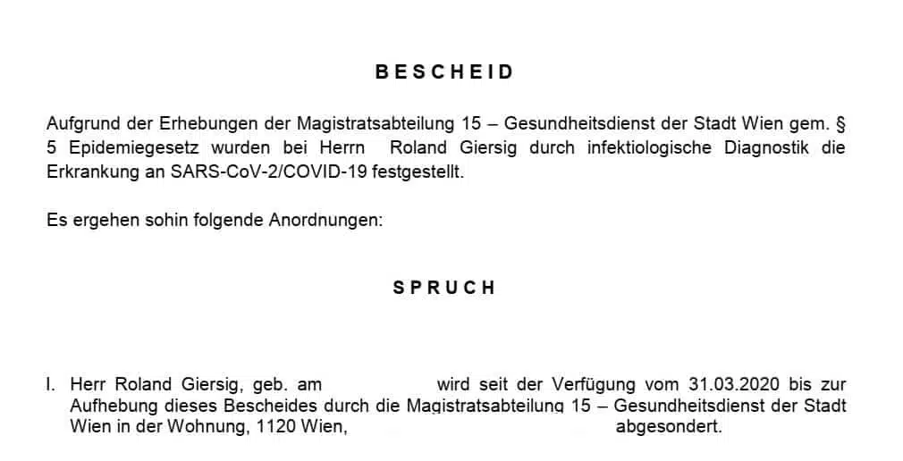 Bescheid: Herr Roland Giersig wird seit der Verfügung vom 31.3. bis zur Aufhebung dieses Bescheids in seiner Wohnung abgesondert.