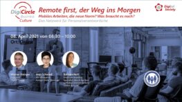 DigiCircle-Business Culture: Statt Homeoffice: Remote first, der Weg von gestern ins Morgen