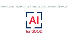 AI for GOOD - menschenzentrierter Einsatz von KI Lösungen