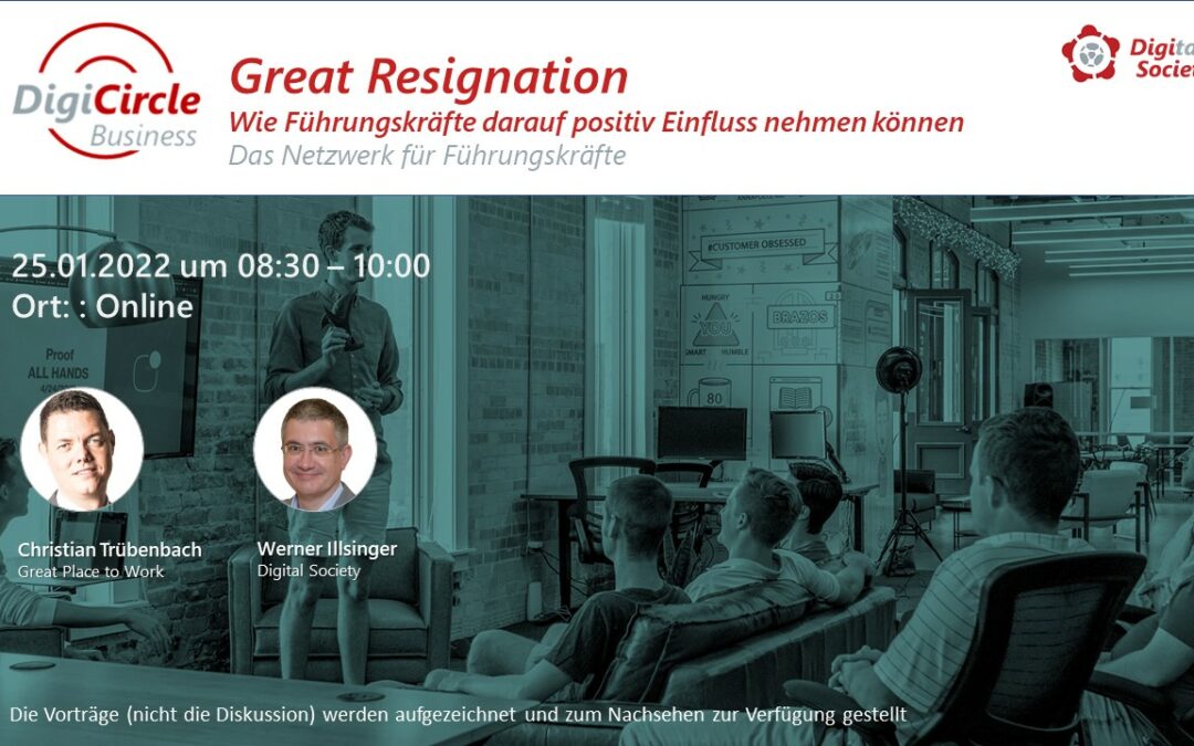 Nachlese DigiCircle (01/2022)Great Resignation und was das mit Leadership zu tun hatChristian Trübenbach – Great Place to Work®