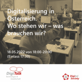 DigiTalk: Digitalisierung in Österreich. Wo stehen wir - was brauchen wir?