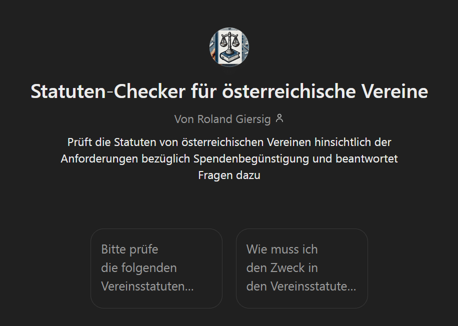 Statuten-Checker für österreichische Vereine Von Roland Giersig Prüft die Statuten von österreichischen Vereinen hinsichtlich der Anforderungen bezüglich Spendenbegünstigung und beantwortet Fragen dazu