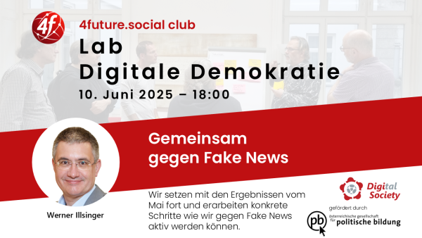 4future.social club: Lab Digitale Demokratie | Fake News